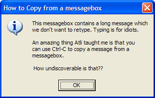 use ctrl-C to copy the text from a messagebox