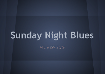 sunday night blues, micro-Isv style